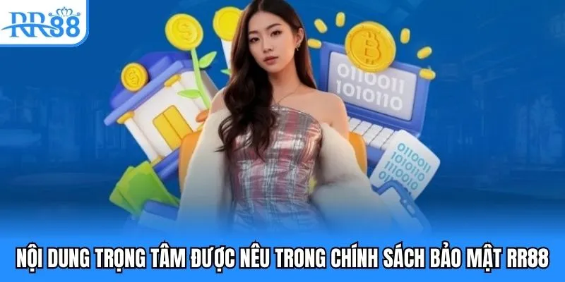 Nội dung chính sách bảo mật RR88 