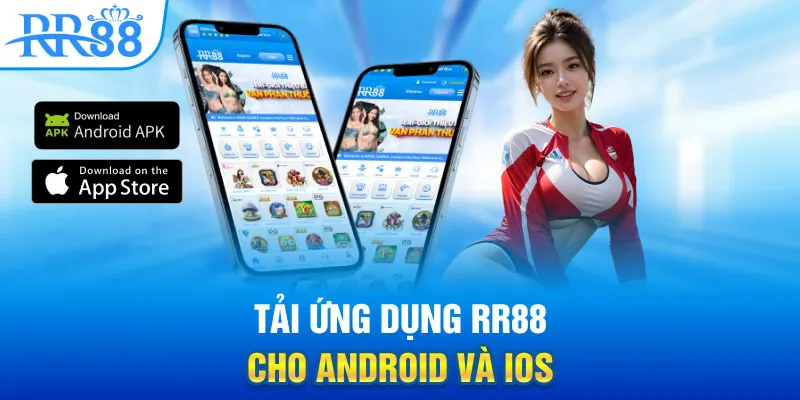 Các bước hướng dẫn tải app RR88